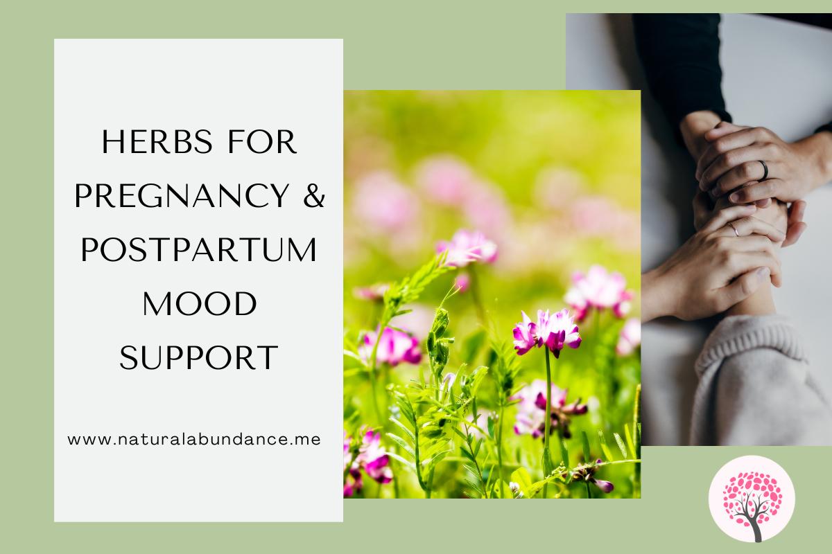 Herbs for pregnancy and postpartum mood support