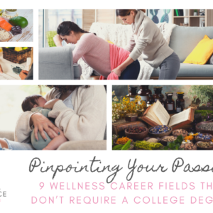 Pinpointing your passions birth wellness herbal careers