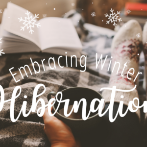 embracing winter hibernation herbal hour
